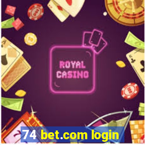 74 bet.com login